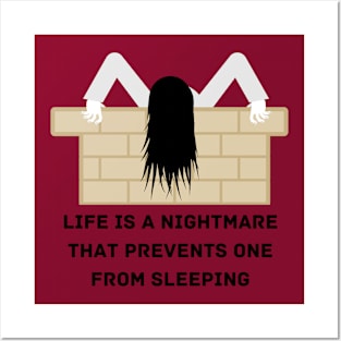 Life is a nightmare that prevents one from sleeping Posters and Art